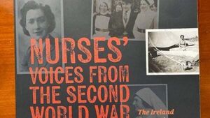 New book shines a light on Ireland’s nurses in the Second World War New book shines a light on Ireland’s nurses in the Second World War