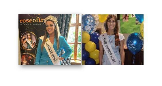 Rose of London Glenna Mannion from Tulsk (left) and Roscommon Rose Rachel Hastings from Ballyforan. Rose of London Glenna Mannion from Tulsk (left) and Roscommon Rose Rachel Hastings from Ballyforan.