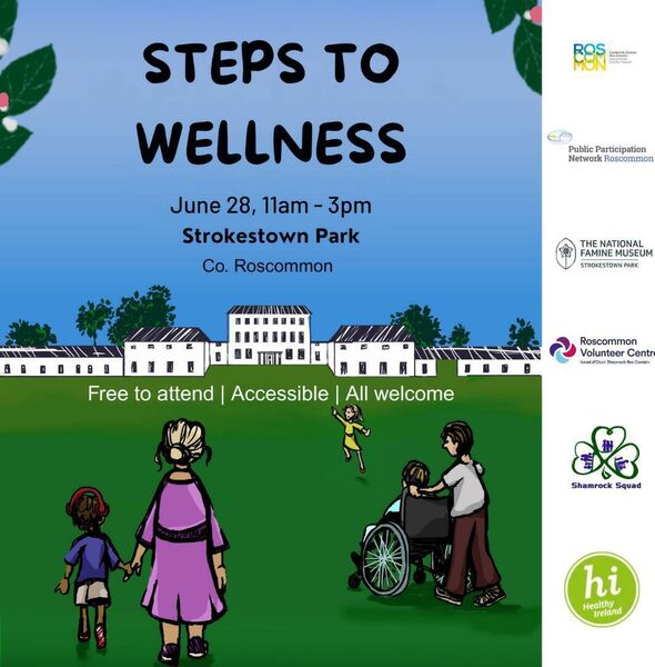 The Steps to Wellness event will take place at Strokestown Park,between 11 a.m. and 3 p.m.. on Saturday, June 28th. The Steps to Wellness event will take place at Strokestown Park,between 11 a.m. and 3 p.m.. on Saturday, June 28th.
