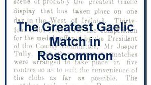 The Greatest Gaelic Match in Roscommon football
