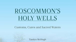 <p>A new publication entitled ‘Roscommon’s Holy Wells Customs, Cures and Sacred Waters’ by Tamlyn McHugh will be lunched on Tuesday, February 24th at 7.30 p.m. in Rathcroghan Visitor Centre, Tulsk. </p>