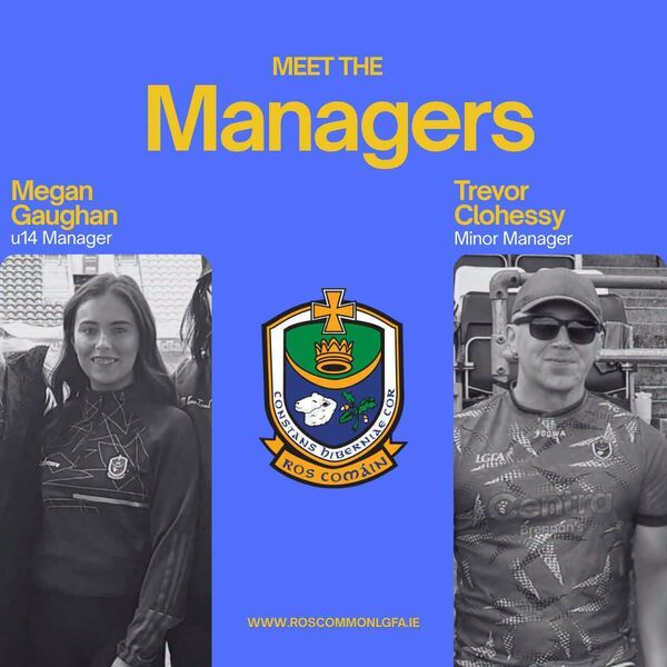 Megan Gaughan and Trevor Clohessy have been ratified as manager of the Roscommon U-14 and minor LGFA teams for 2027. Graphic: Roscommon LGFA.